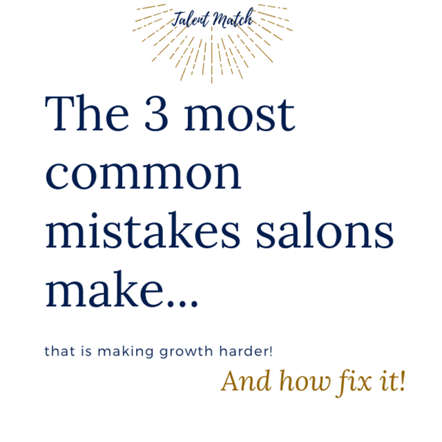 Image For Three Common Mistakes Salons Make: Talent Match On Demand Digital Education
